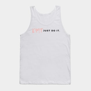 DMT Just Do It Tank Top